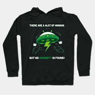 There is no Humanity! Hoodie